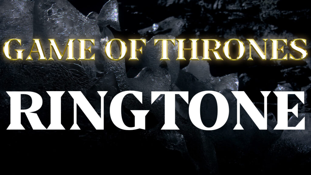 game of thrones ringtone